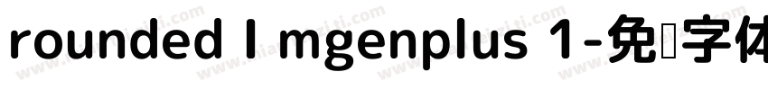 rounded I mgenplus 1字体转换